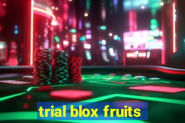 trial blox fruits